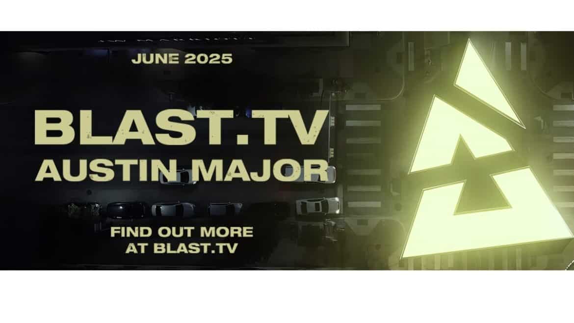 BLAST.tv Austin Major 2025