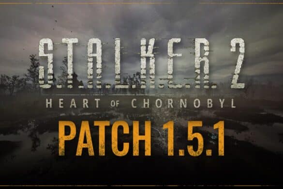 S.T.A.L.K.E.R. 2 oyunu üçün 1.5.1 yeniləməsi çıxdı – bütün dəyişikliklər