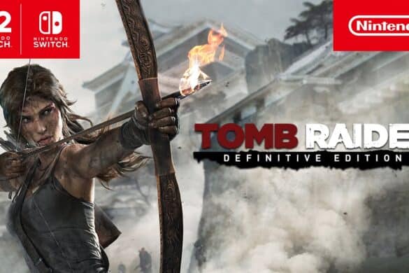 Tomb Raider: Definitive Edition gözlənilmədən Nintendo Switch və Switch 2-də təqdim olundu