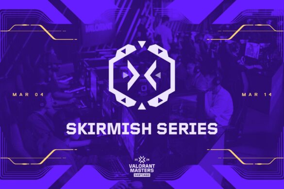 Riot Games VALORANT Masters Santiago üçün Skirmish Series-i Elan Etdi
