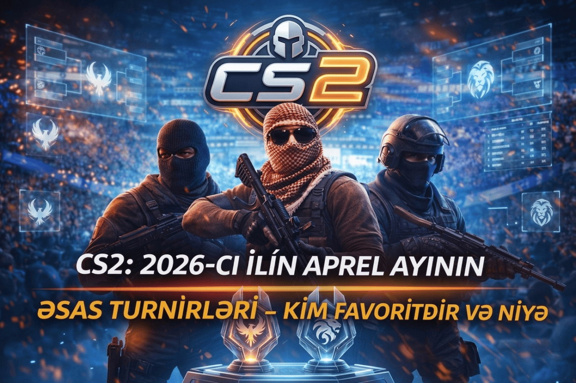 2026-cı ilin aprel ayının əsas turnirləri – kim favoritdir və niyə